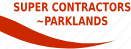 super-contractors ~ Parklands